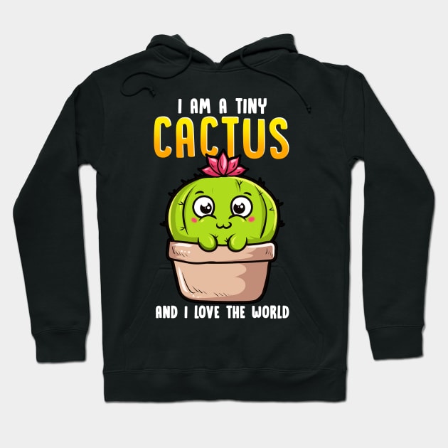 I Am a Tiny Cactus And I Love The World Cute Baby Hoodie by theperfectpresents